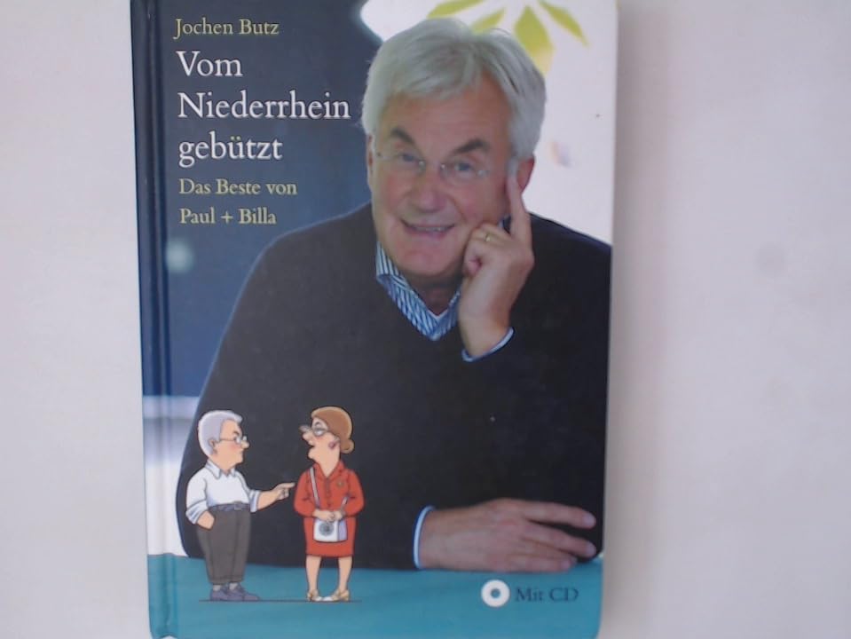 Vom Niederrhein Gebützt: Das Beste von Paul und Billa Humour & Satire