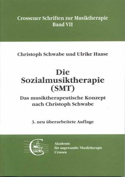 Die Sozialmusiktherapie: Das musiktherapeutische Konzept nach Christoph Schwabe (Crossener Schriften zur Musiktherapie) Medicine