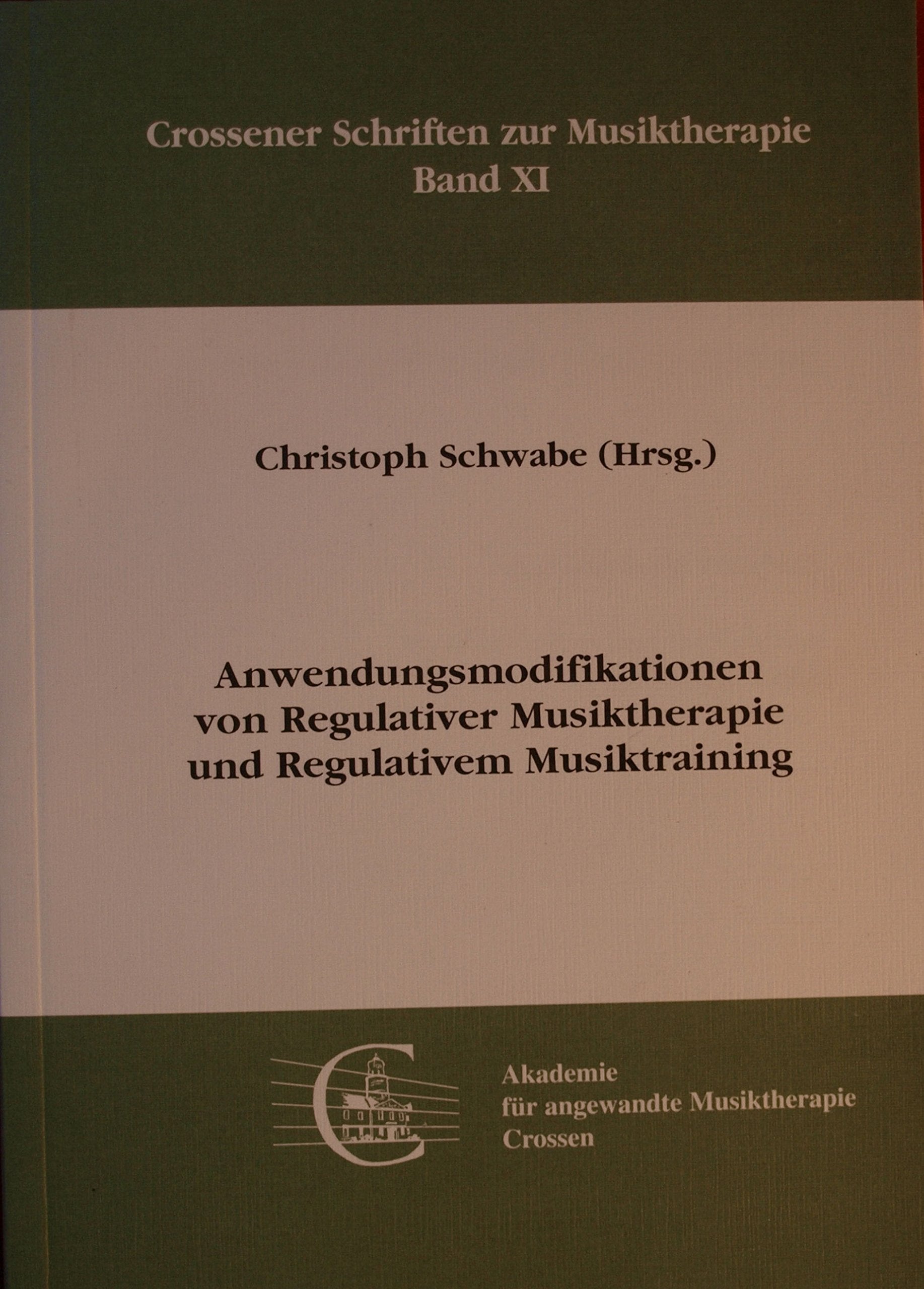 Anwendungsmodifikationen von Regulativer Musiktherapie und Regulativem Musiktraining: 11 book