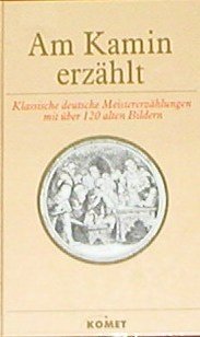 Am Kamin erzählt : klassische deutsche Meistererzählungen. Books