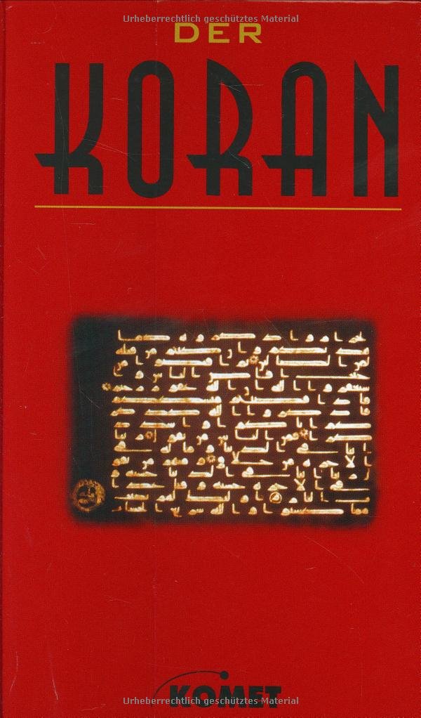 Der Koran: Die Offenbarungen des Mohamed Ibn Abdallah des Propheten Gottes Religion & Esotericism
