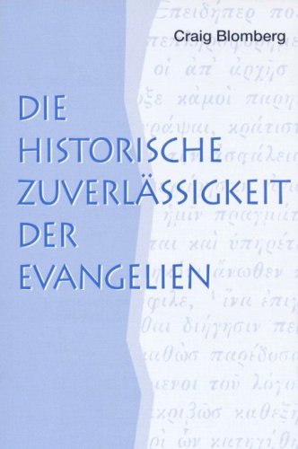 Die historische Zuverlässigkeit der Evangelien Religion & Esotericism