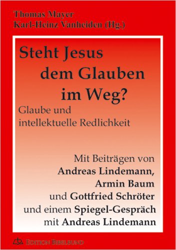Steht Jesus dem Glaubem im Weg?: Glaube und intellektuelle Redlichkeit Books