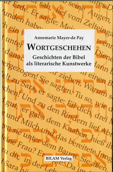 Wortgeschehen. Geschichten der Bibel als literarische Kunstwerke. (Kleine Reihe) Religion & Esotericism