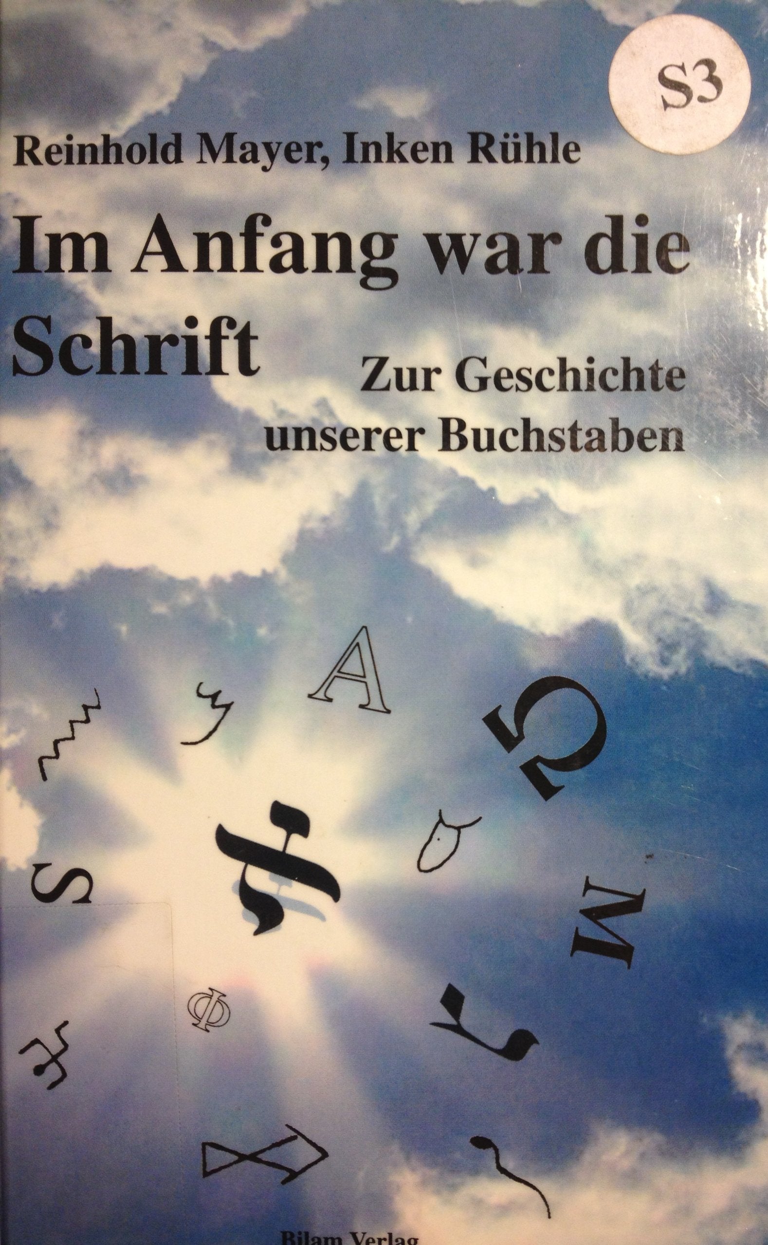 Im Anfang war die Schrift: Zur Geschichte unserer Buchstaben Law
