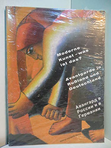 Moderne Kunst - was ist das?: Avantgarde in Russland und Deutschland: Dtsch.-Russ. Books