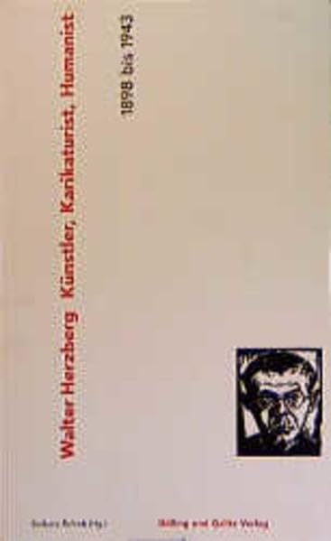 Walter Herzberg: Künstler, Karikaturist, Humanist 1898-1943: 1898 bis 1943 Film, Art & Culture
