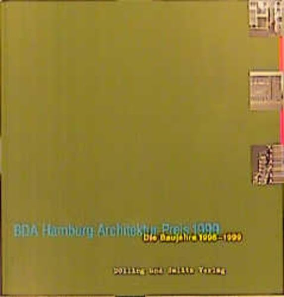 BDA Hamburger Architektur Preis 1999: Die Baujahre 1996-1999. Dokumentation des BDA Hamburger Architektur Preises 1999 und Katalog zur gleichnamigen ... Architektur Centrums Hamburg, 29.11.-22.12.99 Architecture