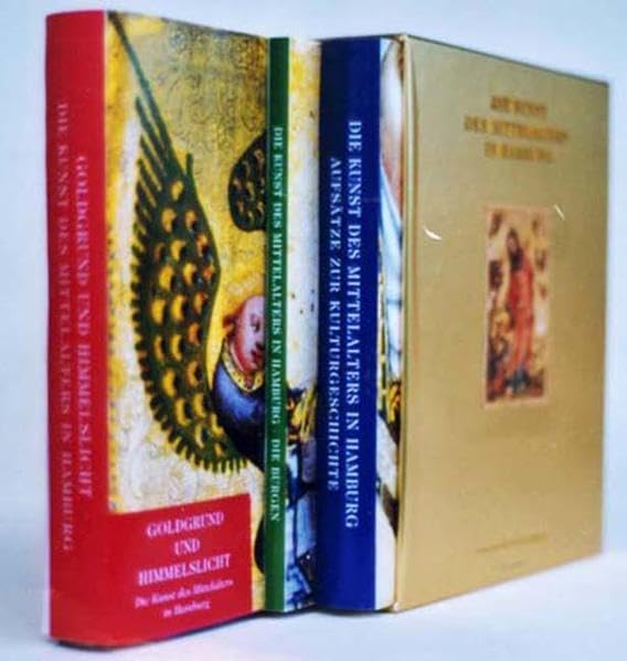 Die Kunst des Mittelalters in Hamburg: Goldgrund und Himmelslicht /Aufsätze zur Kulturgeschichte /Die Burgen: Aufsätze zur Kulturgeschichte; Burgen; ... Kunsthalle v. 19. Nov. 1999 bis 5. März 2000 Natural Sciences