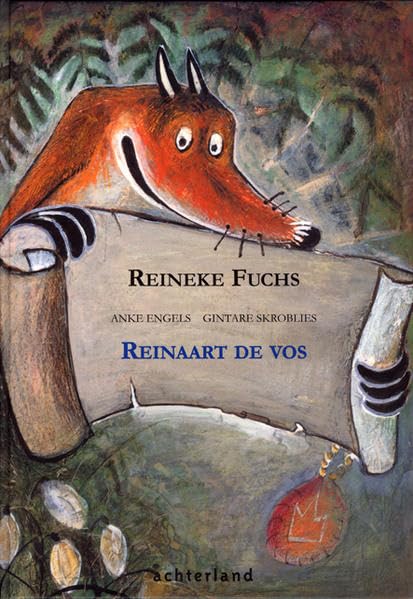 Reineke Fuchs /Reinaart de vos: Eine uralte Geschichte neu erzählt /En heeloud verhaal op nieuw verteld Books
