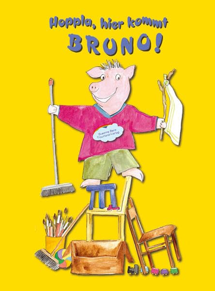 Hoppla, hier kommt Bruno - Benz, Susanne book