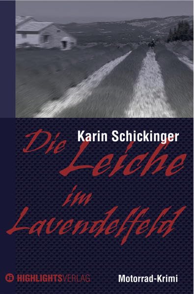 Die Leiche im Lavendelfeld: Motorrad-Krimi Contemporary literature