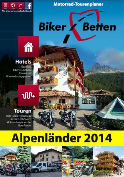 Biker-Betten Alpenländer 2014: Motorrad-Tourenplaner: Motorrad-Tourenplaner. Hotels: Über 400 bikerfeundliche Häuser mit Übernachtungspreisen. Touren: ... schönsten Motorradregionen der Alpenländer Leisure, Home & Garden