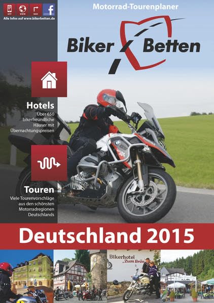 Bikerbetten Deutschland 2015: Motorrad-Tourenplaner. Hotels: Über 650 motorradfreundliche Häuser mit Übernachtungspreisen. Touren: Viele ... den schönsten Motorradregionen Deutschlands Contemporary literature Books