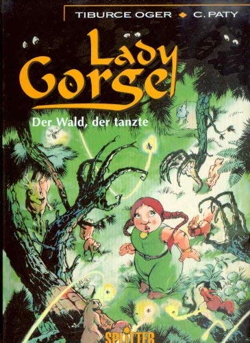 Lady Gorge Band 1: Der Wald, der tanzte; Books