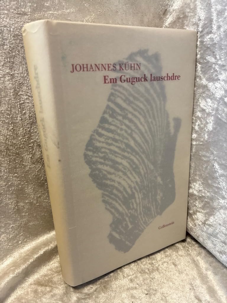 Em Guguck lauschdre: Gesamtausgabe der Mundart-Gedichte. Hrsg. u. Nachw. vers. v. Irmgard u. Benno Rech Fiction