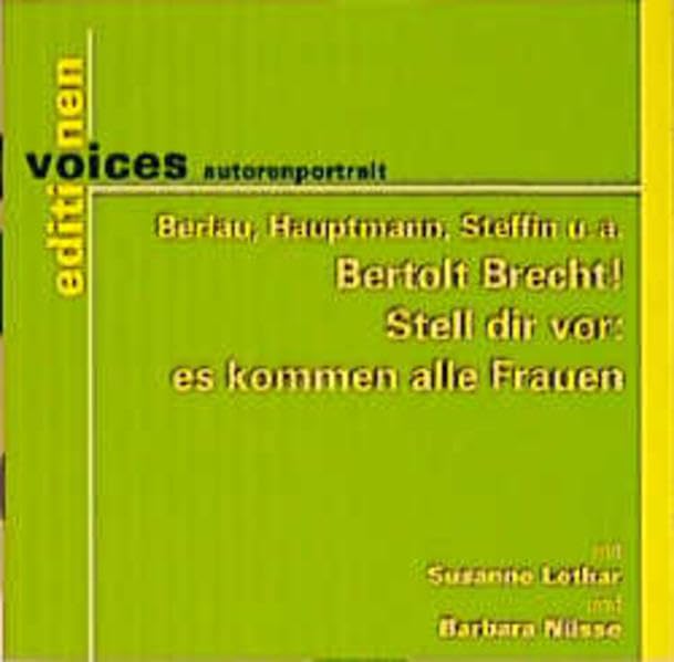 Bertolt Brecht! "Stell dir vor: es kommen alle Frauen" (voices autorenportrait) Art & Literature Books