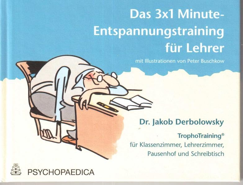 Die 3x1 Minute Entspannung: TrophoTraining für Klassenzimmer, Lehrerzimmer, Pausenhof und Schreibtisch Leisure & Fun