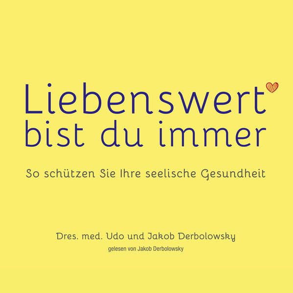 Derbolowsky, J: Liebenswert bist Du immer Medicine