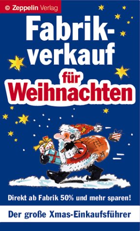 Fabrikverkauf für Weihnachten. Der große Xmas - Einkaufsführer. Lifestyle