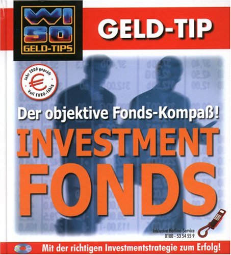 WISO Geld Tip. Investmentfonds. CD- ROM. Der objektive Fonds- Kompaß Books