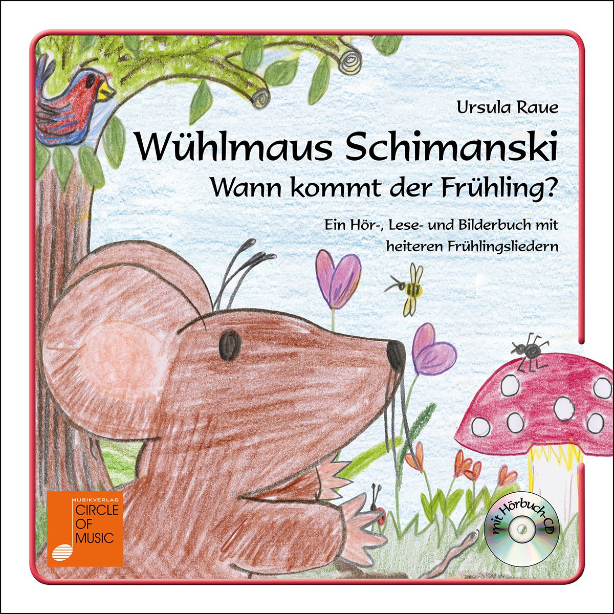 Wühlmaus Schimanski - Wann kommt der Frühling?: Ein Hör-Lese und Bilderbuch mit heiteren Frühlingsliedern Novels & Short Stories