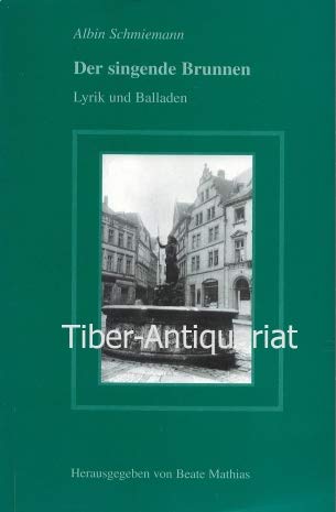 Der singende Brunnen: Lyrik und Balladen Books