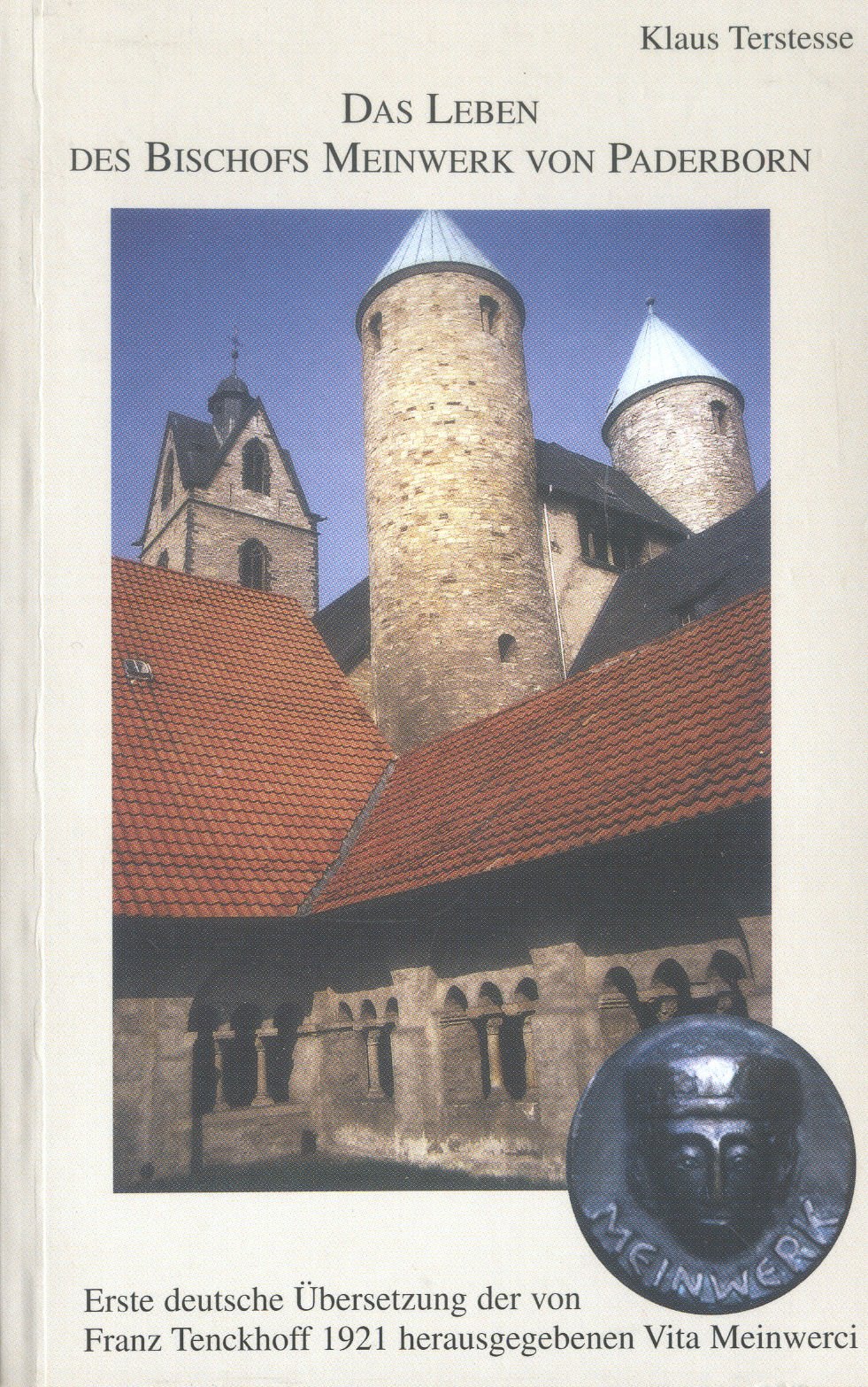 Das Leben des Bischofs Meinwerk von Paderborn: Erste deutsche Übersetzung der von Franz Tenckhoff 1921 herausgegebenen Vita Meinwerci Politics & Society Books