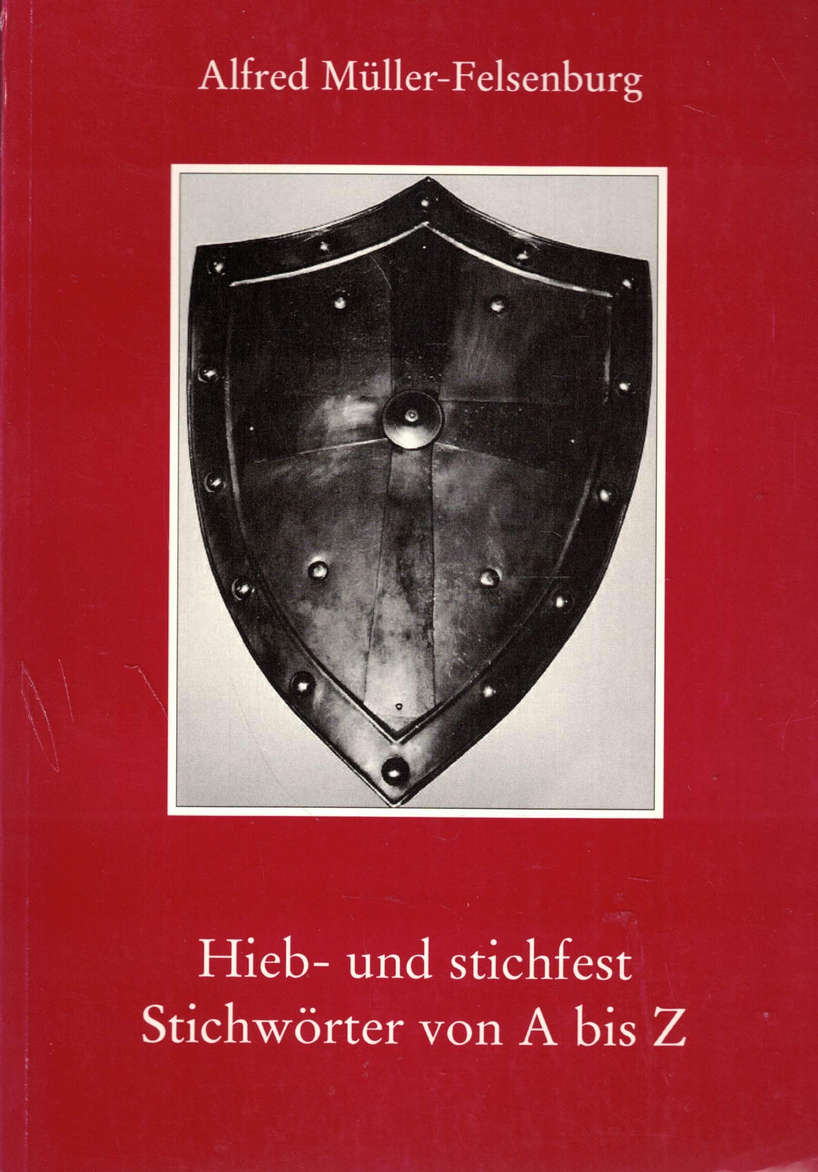 Hieb- und stichfest. Stichwörter von A bis Z Books