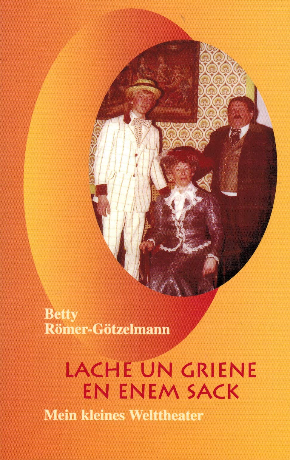 Lache un Griene en enem Sack: Mein kleines Welttheater Fiction