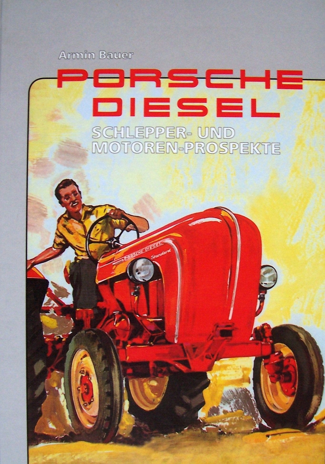 Porsche - Diesel. Schlepper- und Motoren-Prospekte Film, Art & Culture