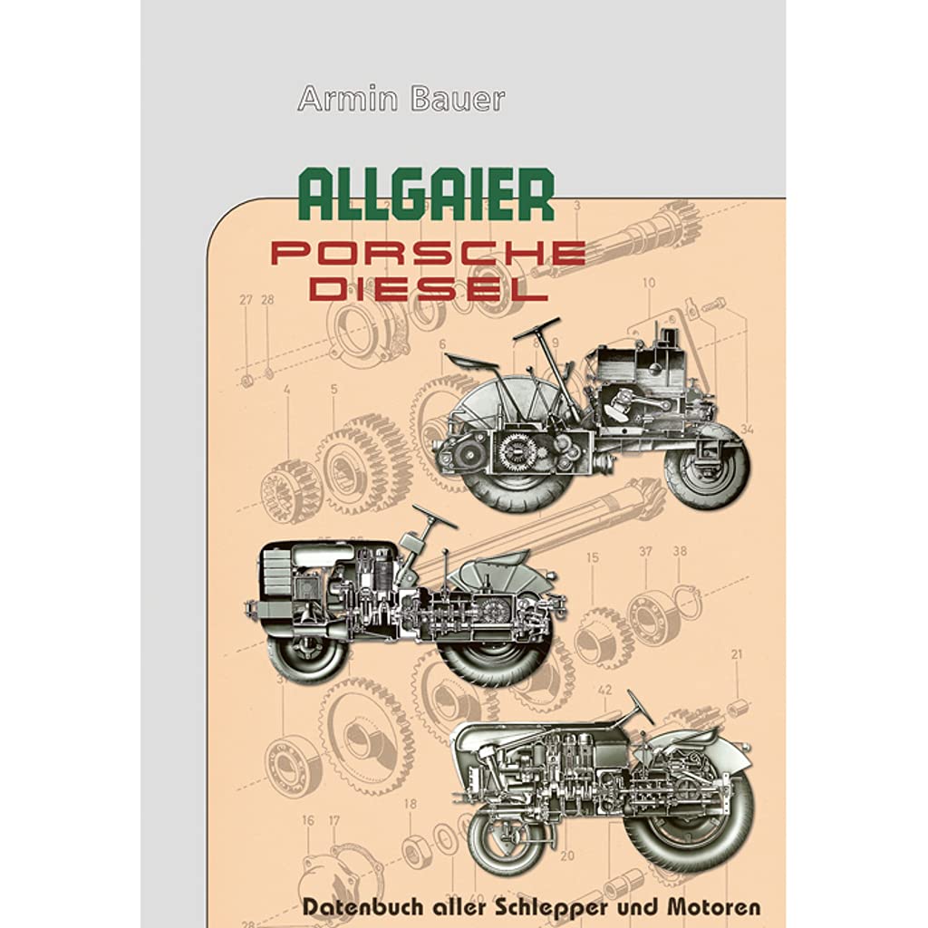 Allgaier und Porsche-Diesel – Datenbuch aller Schlepper und Motoren Business & Technology