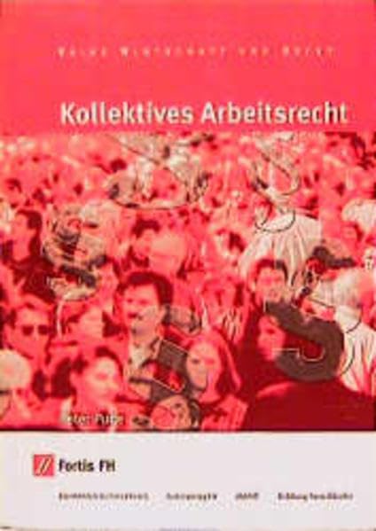 Kollektives Arbeitsrecht (Wirtschaft und Recht) Law