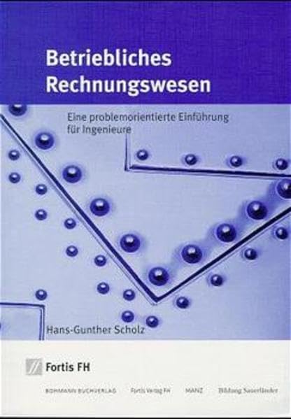 Betriebliches Rechnungswesen: Eine problemorientierte Einführung für Ingenieure Law