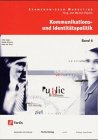 Examenswissen Marketing, Bd.6, Kommunikations- und Identitätspolitik Business, Finance & Career