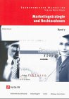 Examenswissen Marketing, Bd.7, Marketingstrategie und Rechtsrahmen Law