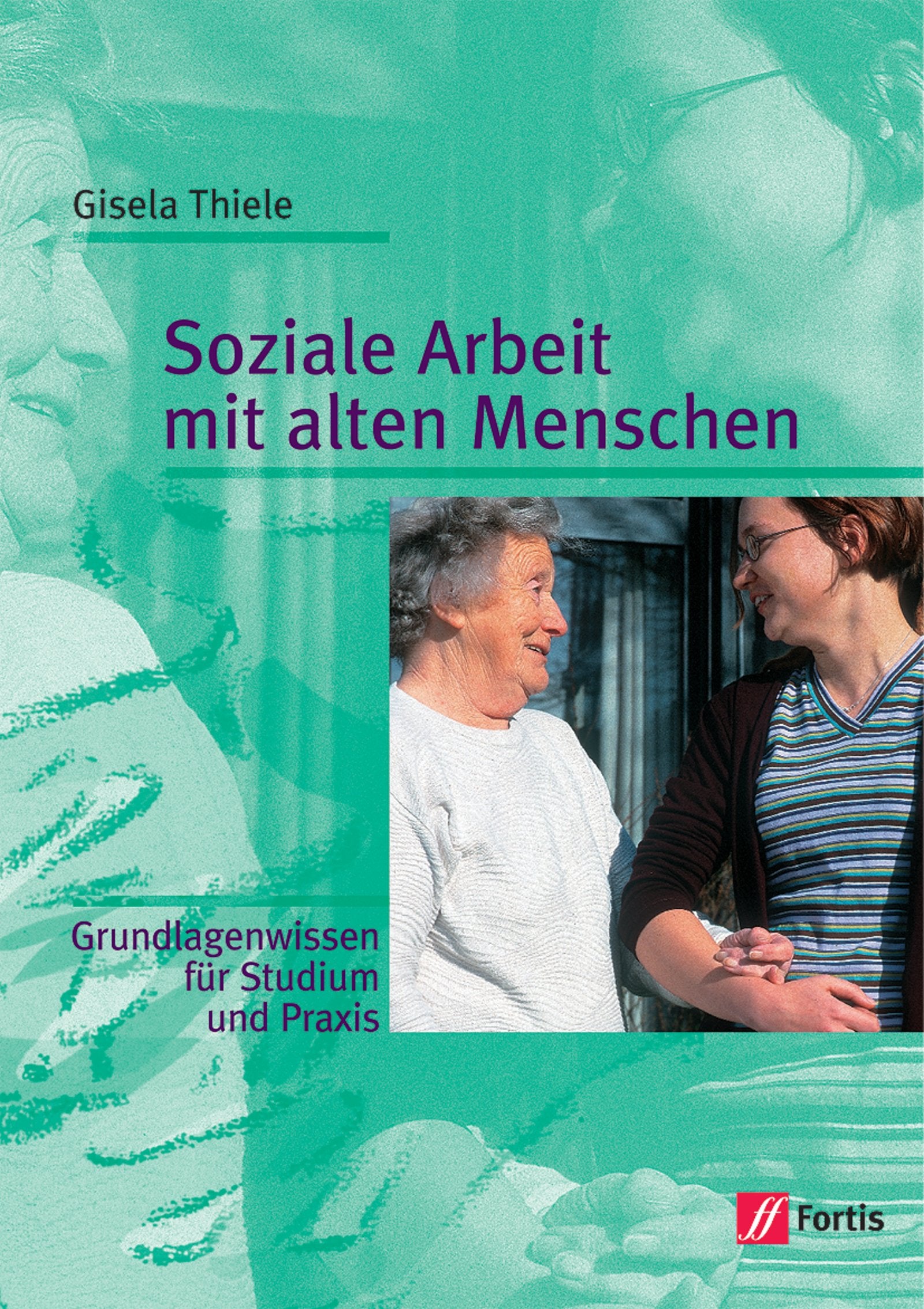 Soziale Arbeit mit alten Menschen Social Sciences