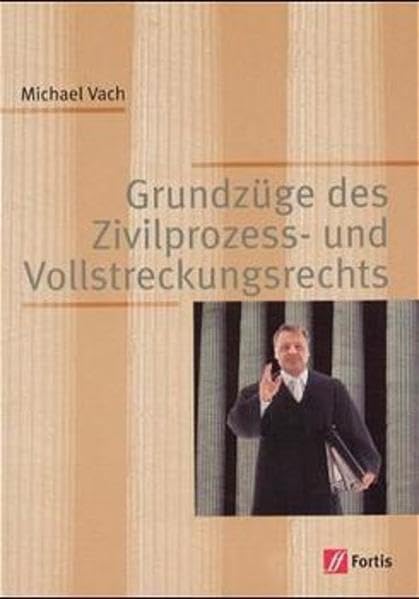 Grundzüge des Zivilprozess- und Vollstreckungsrechts (Wirtschaft und Recht) Law