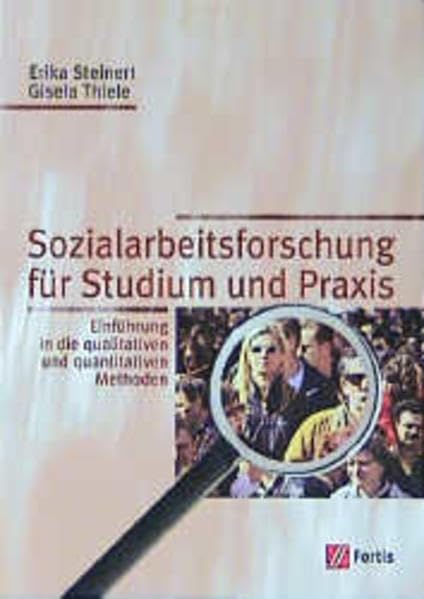 Sozialarbeitsforschung für Studium und Praxis: Eine Einführung. Lehr- /Fachbuch Social Sciences