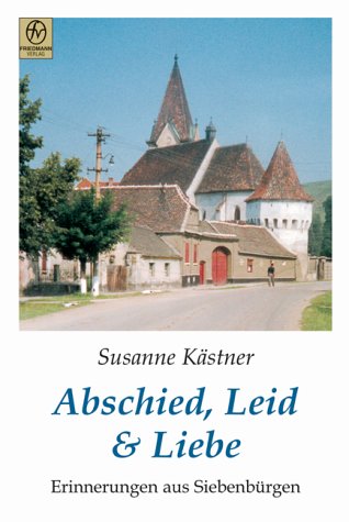 Abschied, Leid - Liebe: Erinnerungen aus Siebenbürgen Personalities