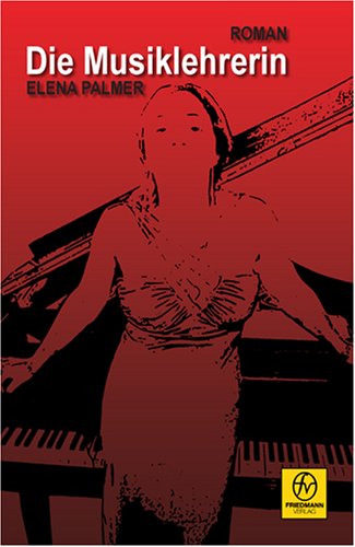 Die Musiklehrerin: Roman Fiction