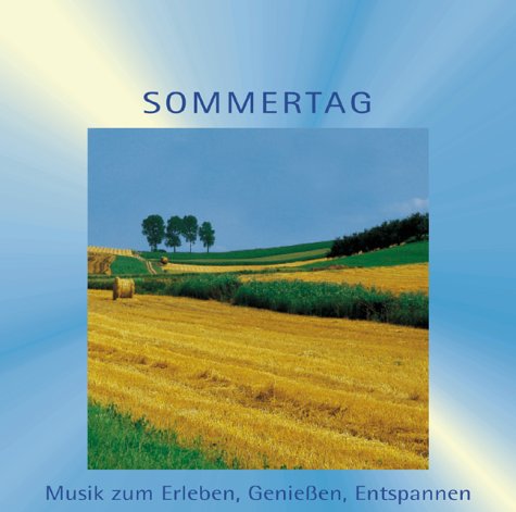 Sommertag: Musik zum Erleben, Geniessen, Entspannen Religion & Esotericism