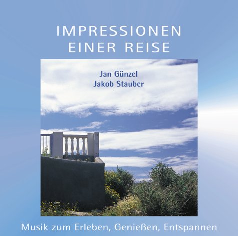 Impressionen einer Reise: Musik zum Erleben, Geniessen, Entspannen Religion & Esotericism