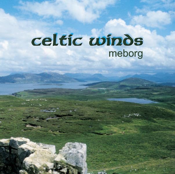 Celtic Winds: Musik zum Erleben, Geniessen, Entspannen Leisure & Fun