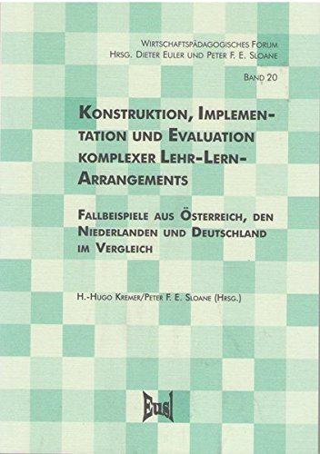 Konstruktion, Implementation und Evaluation komplexer Lehr-Lern-Arrangements. Fallbeispiele aus Österreich, den Niederlanden und Deutschland im Vergleich. Books