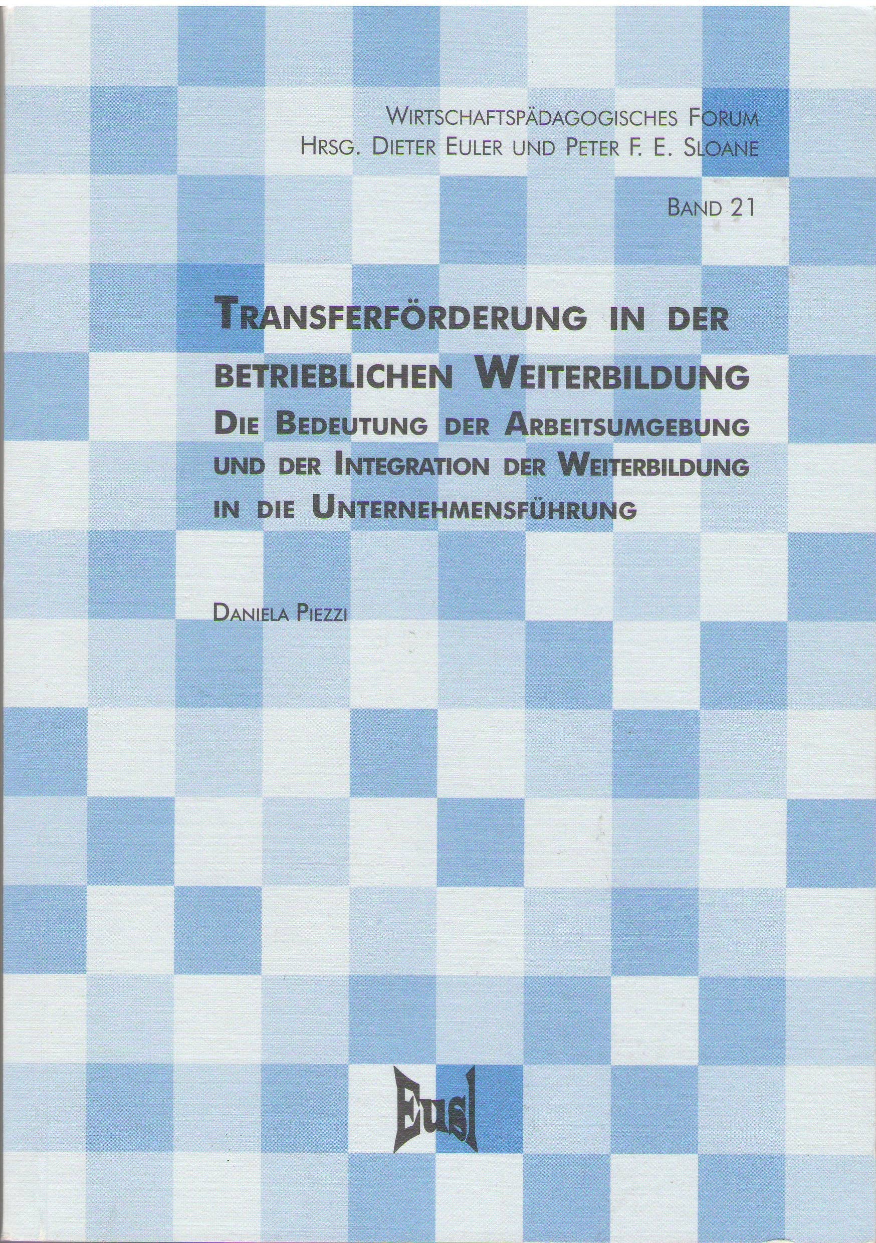 Transferförderung in der betrieblichen Weiterbildung. Die Bedeutung der Arbeitsumgebung und der Integration der Weiterbildung in die Unternehmensführung Business, Finance & Career