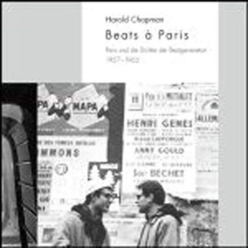 Beats à Paris: Paris und die Dichter der Beatgeneration 1957-1963 Leisure, Home & Garden