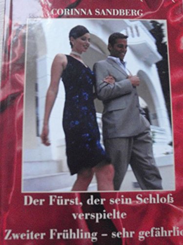 Adelsroman Der Fürst der sein Schloß verspielte - zweiter Frühling sehr gefährlich Books