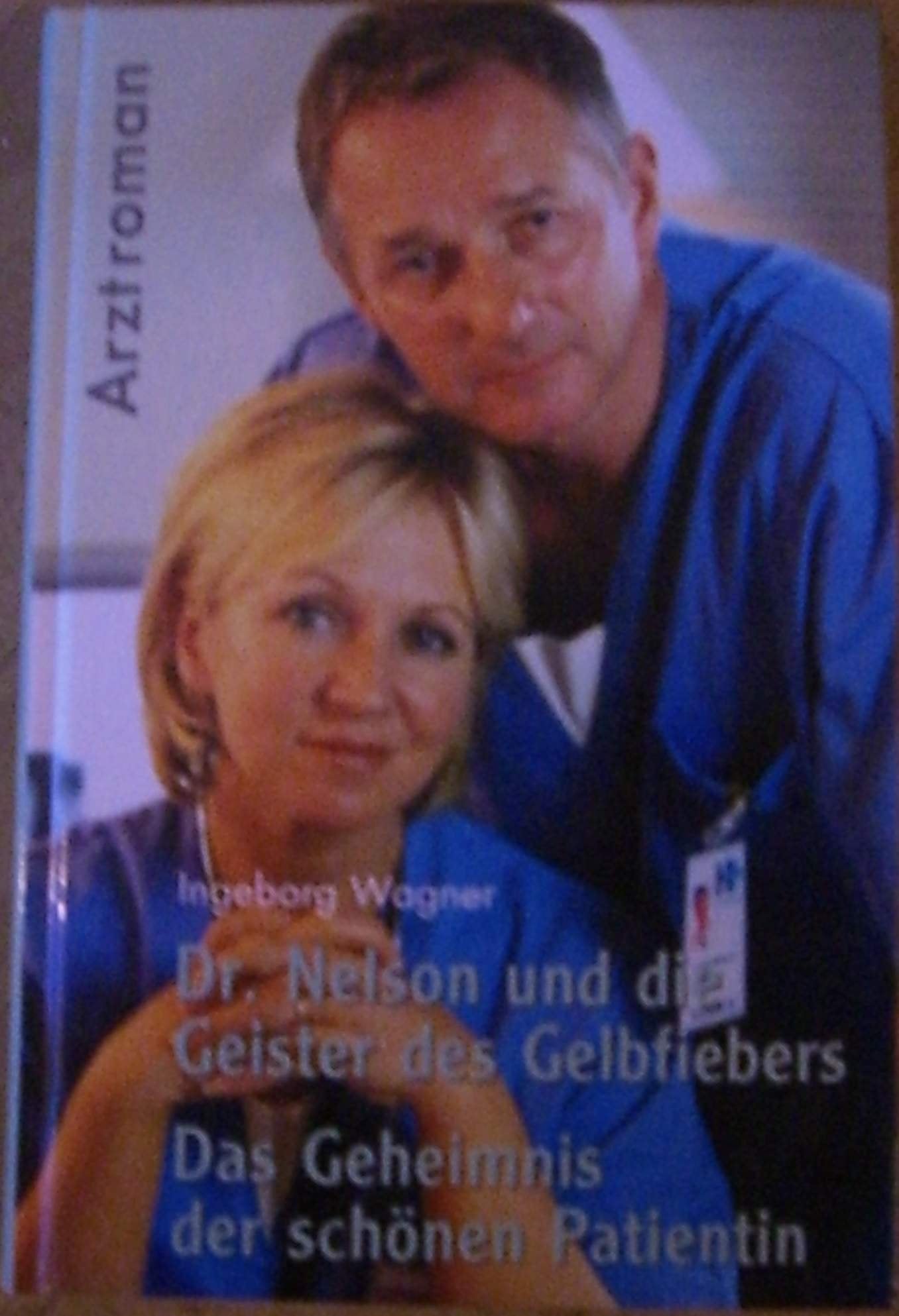 Dr. Nelseon und die Geister des Gelbfiebers und Das Geheimnis der schönen Patientin 2 Romane in einem Band Books