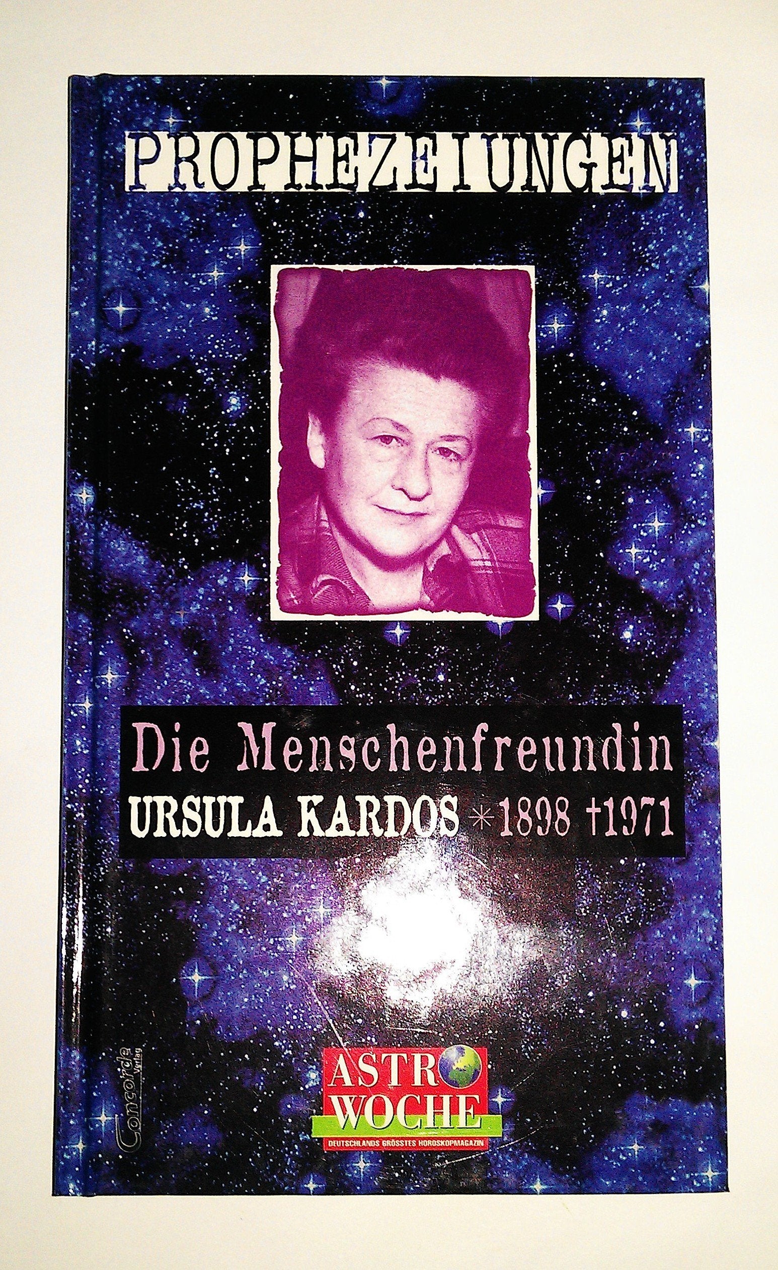 Prophezeihungen - Ursula Kardos 1808 - 1971 Die Menschenfreundin Books
